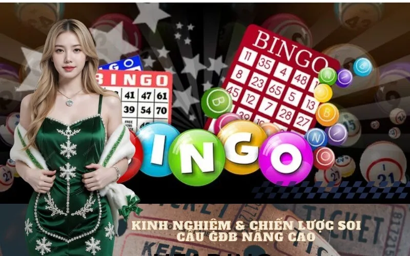 Kinh nghiệm & Chiến lược soi cầu GĐB nâng cao
