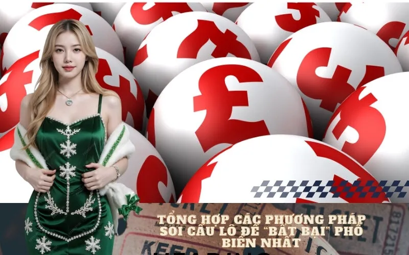 Tổng Hợp Các Phương Pháp Soi Cầu Lô Đề “Bất Bại” Phổ Biến Nhất